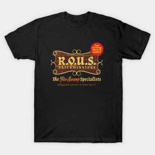 R.O.U.S. Exterminators T-Shirt